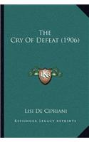 The Cry Of Defeat (1906)