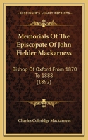 Memorials Of The Episcopate Of John Fielder Mackarness