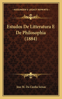 Estudos De Litteratura E De Philosophia (1884)