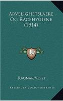 Arvelighetslaere Og Racehygiene (1914)