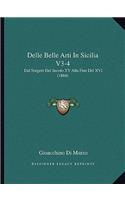 Delle Belle Arti In Sicilia V3-4: Dal Sorgere Del Secolo XV Alla Fine Del XVI (1864)