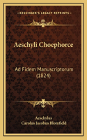 Aeschyli Choephorce