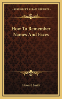 How To Remember Names And Faces: (English)