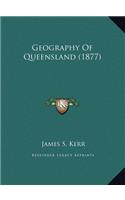 Geography Of Queensland (1877)