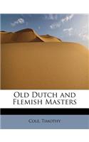Old Dutch and Flemish Masters: (English)