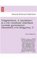 Vila GTO Rte Net. a Tanita Sterv E S a Rea Vonatkozo Utasita Sok Nyoma N Gymnasiumi Haszna Latra Irta Szo Lgye My J.: (German)