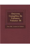 Oeuvres Completes de Voltaire, Volume 56: (French)