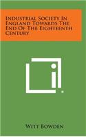 Industrial Society In England Towards The End Of The Eighteenth Century