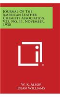 Journal of the American Leather Chemists Association, V25, No. 11, November, 1930