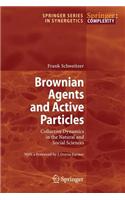 Browning Agents and Active Particles: Collective Dynamics in the Natural and Social Sciences