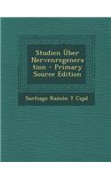 Studien Uber Nervenregeneration