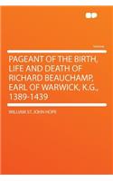 Pageant of the Birth, Life and Death of Richard Beauchamp, Earl of Warwick, K.G., 1389-1439