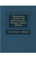 Elementary Treatise on Determinants
