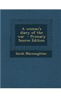 A Woman's Diary of the War - Primary Source Edition