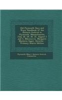 Old Plymouth Days and Ways: Handbook of the Historic Festival in Plymouth, Massachusetts, July 28, 29, 30, 31, August 2 and 3, MDCCCXCVII, Margare