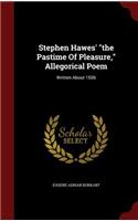 Stephen Hawes' the Pastime Of Pleasure, Allegorical Poem