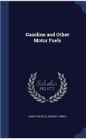 Gasoline and Other Motor Fuels