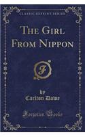 The Girl from Nippon (Classic Reprint)