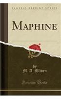 Maphine (Classic Reprint)