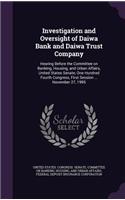 Investigation and Oversight of Daiwa Bank and Daiwa Trust Company