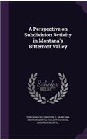 A Perspective on Subdivision Activity in Montana's Bitterroot Valley