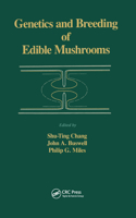 Genetics and Breeding of Edible Mushrooms