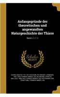 Anfangsgrunde Der Theoretischen Und Angewandten Naturgeschichte Der Thiere; Band C. 1, T. 1