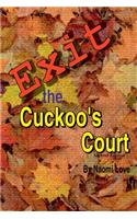 Exit the Cuckoos Court, Second Edition