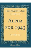 Alpha for 1943 (Classic Reprint)