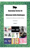 Rustralian Terrier 20 Milestone Selfie Challenges Rustralian Terrier Milestones for Selfies, Training, Socialization Volume 1