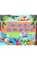 If You Were a Homonym or a Homophone