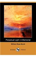 Perpetual Light: A Memorial (Dodo Press)