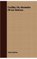 Cecilia; Or, Memoirs Of An Heiress