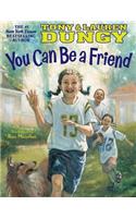 You Can Be a Friend