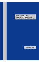 The Practical Guide to Tableting