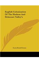 English Colonization Of The Hudson And Delaware Valley's