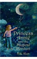 Princess Annie and the Magical Pendant