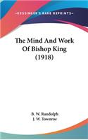 Mind And Work Of Bishop King (1918)