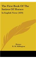 The First Book Of The Satires Of Horace