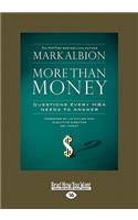 More Than Money: Questions Every MBA Needs to Answer (Easyread Large Edition)