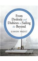 From Dyslexia and Diabetes to Sailing the Beyond