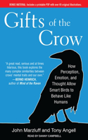 Gifts of the Crow: How Perception, Emotion, and Thought Allow Smart Birds to Behave Like Humans