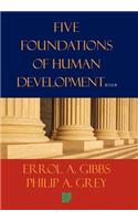 Five Foundations of Human Development
