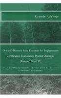 Oracle E-Business Suite Essentials for Implementers Certification Examination Practice Questions (Release 11i and 12)