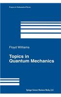 Topics in Quantum Mechanics