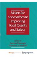 Molecular Approaches to Improving Food Quality and Safety