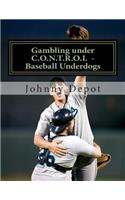 Gambling under C.O.N.T.R.O.L - Baseball Underdogs