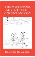 The Mysterious Adventure of Vincent and Sam