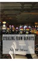 Stealing from Bandits: (English)