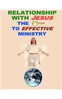 Relationship With Jesus the Key to Effective Ministry 4th Edition
